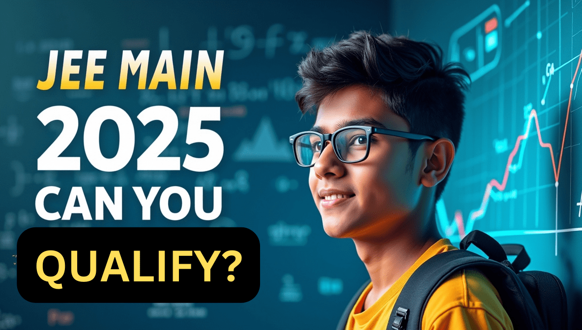 JEE Advanced 2025: Understanding the Qualifying Percentile in JEE Main